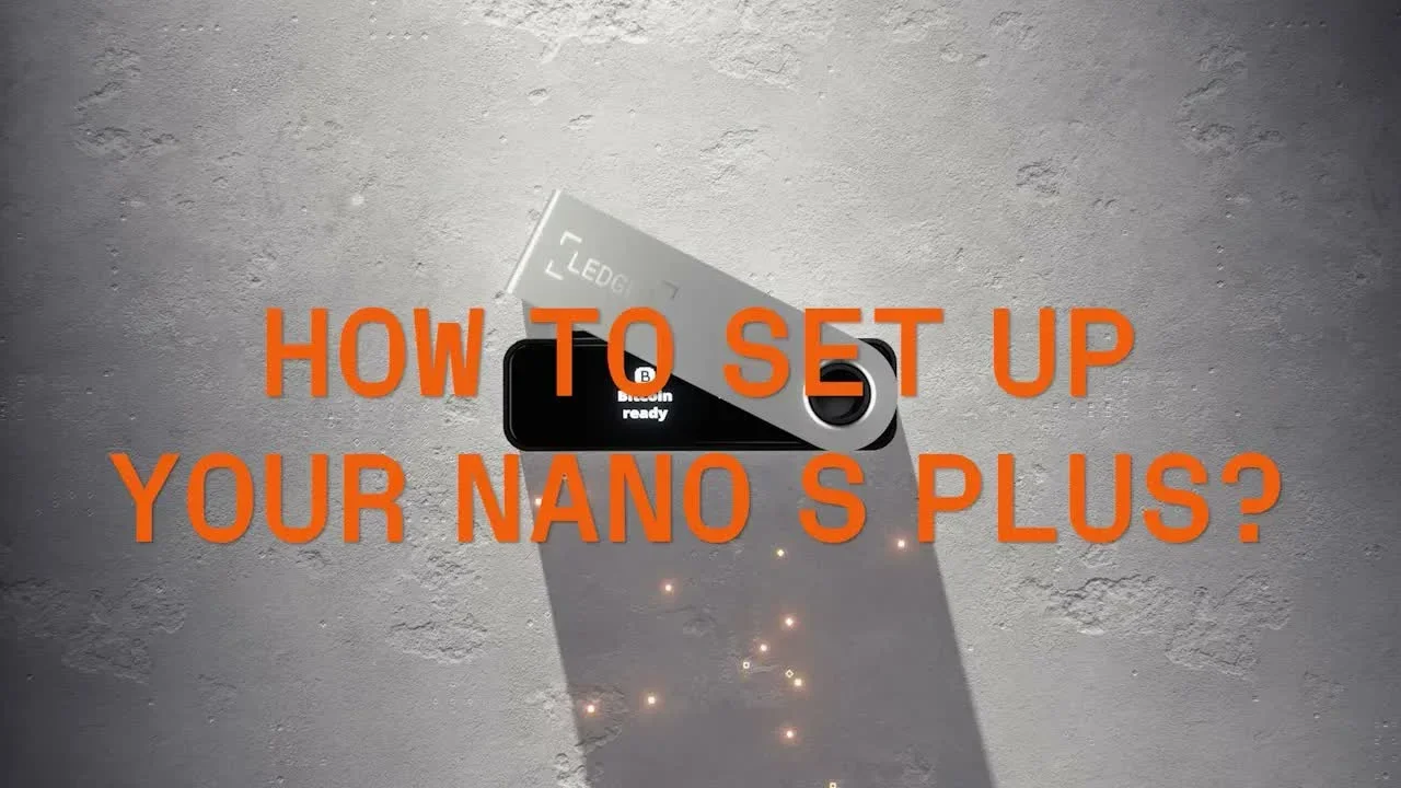 How to Set Up Your Ledger Nano S Plus: A Step-by-Step Guide