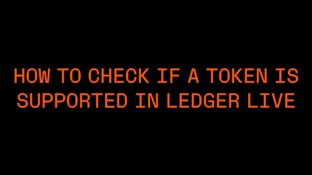 How to Check If a Crypto Asset Is Supported on Ledger Live